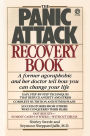 The Panic Attack Recovery Book: Step-by-Step Techniques to Reduce Anxiety and Change Your Life--Natural, Drug-Free, Fast Results