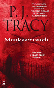 Title: Monkeewrench (Monkeewrench Series #1), Author: P. J. Tracy