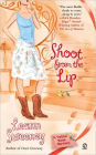 Shoot from the Lip (Yellow Rose Series #4)