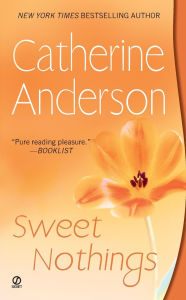 Title: Sweet Nothings (Kendrick-Coulter-Harringan Series #3), Author: Catherine Anderson