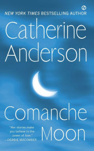 Title: Comanche Moon (Comanche Series #1), Author: Catherine Anderson