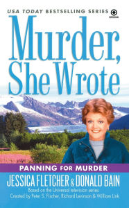 Title: Murder, She Wrote: Panning for Murder, Author: Jessica Fletcher