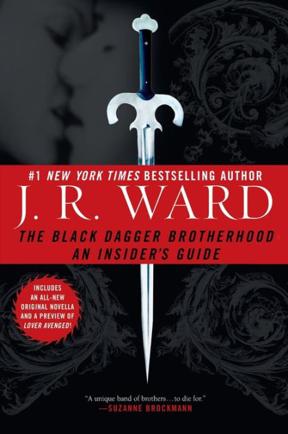 The Black Dagger Brotherhood: An Insider's Guide by J. R. Ward