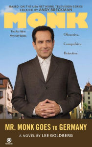 Title: Mr. Monk Goes to Germany (Mr. Monk Series #6), Author: Lee Goldberg