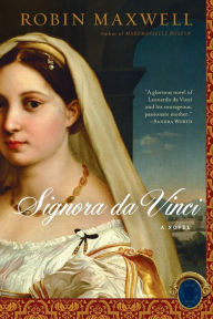 Title: Signora Da Vinci, Author: Robin Maxwell