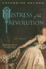 Mistress of the Revolution: A Novel