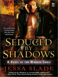 Seduced By Shadows: A Novel of the Marked Souls