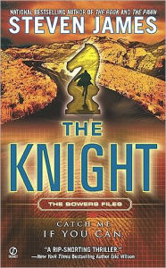 Title: The Knight (Patrick Bowers Files Series #3), Author: Steven James