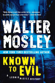Title: Known to Evil (Leonid McGill Series #2), Author: Walter Mosley