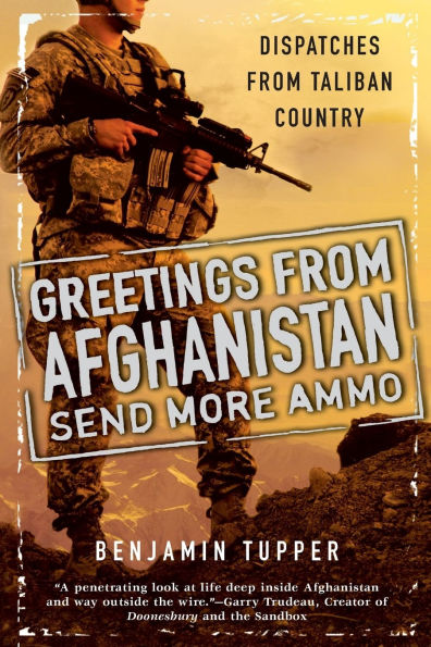 Greetings From Afghanistan, Send More Ammo: Dispatches from Taliban Country