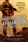 Greetings From Afghanistan, Send More Ammo: Dispatches from Taliban Country