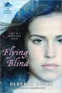 Flying Blind (Dragon Diaries Series #1)