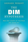 The DIM Hypothesis: Why the Lights of the West Are Going Out
