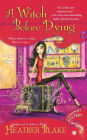 A Witch Before Dying (Wishcraft Mystery Series #2)