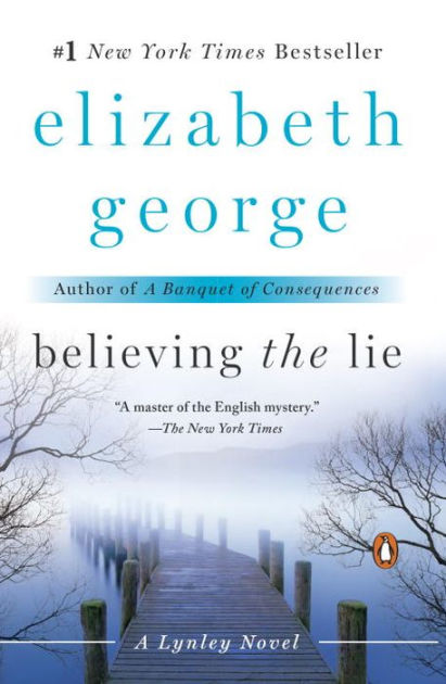 Believing The Lie Inspector Lynley Series 17 By Elizabeth George Paperback Believing The Lie Inspector Lynley Series 17 By Elizabeth George Paperback