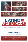 Latino Americans: The 500-Year Legacy That Shaped a Nation