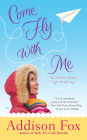 Come Fly with Me: An Alaskan Nights Novel