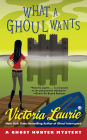 What a Ghoul Wants (Ghost Hunter Mystery Series #7)