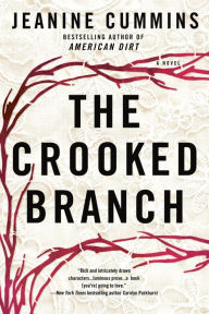 Title: The Crooked Branch: A Novel, Author: Jeanine Cummins