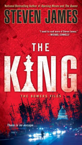 Title: The King (Patrick Bowers Files Series #7), Author: Steven James