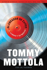 Title: El Creador de Exitos: El Hombre y Su Música, Author: Tommy Mottola