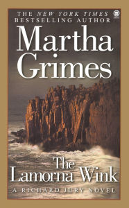 Title: The Lamorna Wink (Richard Jury Series #16), Author: Martha Grimes