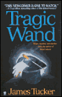 Tragic Wand