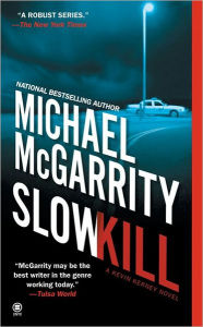 Title: Slow Kill (Kevin Kerney Series #9), Author: Michael McGarrity