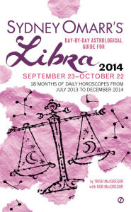 Sydney Omarr's Day-By-Day Astrological Guide for the Year 2014: Libra