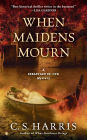 When Maidens Mourn (Sebastian St. Cyr Series #7)