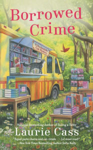 Title: Borrowed Crime (Bookmobile Cat Series #3), Author: Laurie Cass