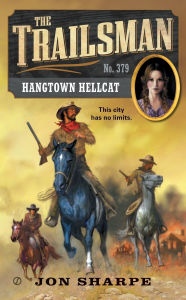 Hangtown Hellcat (Trailsman Series #379)