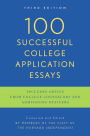 100 Successful College Application Essays: Third Edition