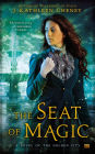 The Seat of Magic: A Novel of the Golden City