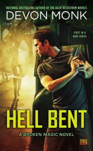 Hell Bent: A Broken Magic Novel