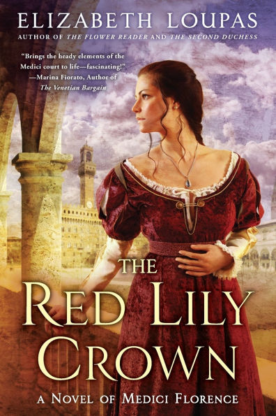 The Red Lily Crown: A Novel of Medici Florence