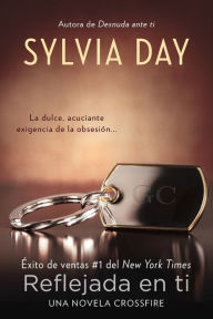 Title: Reflejada en ti (Reflected in You), Author: Sylvia Day