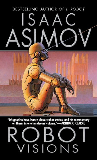 ondsindet Bandit Proportional Robot Visions by Isaac Asimov, Paperback | Barnes & Noble®