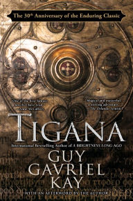 Title: Tigana: Anniversary Edition, Author: Guy Gavriel Kay