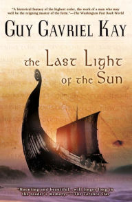 Title: The Last Light of the Sun, Author: Guy Gavriel Kay