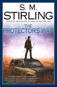 The Protector's War (Emberverse Series #2)