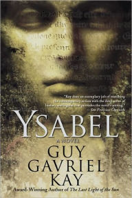Title: Ysabel, Author: Guy Gavriel Kay