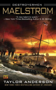Title: Maelstrom (Destroyermen Series #3), Author: Taylor Anderson