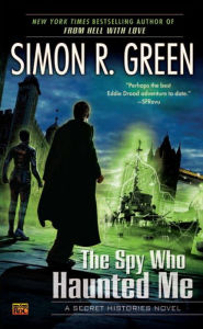 The Spy Who Haunted Me (Secret Histories Series #3)