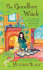 The Goodbye Witch (Wishcraft Mystery Series #4)