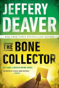 Title: The Bone Collector (Lincoln Rhyme Series #1), Author: Jeffery Deaver