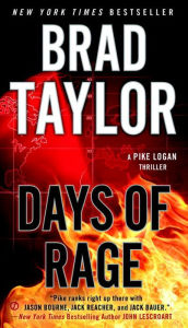 Title: Days of Rage (Pike Logan Series #6), Author: Brad Taylor