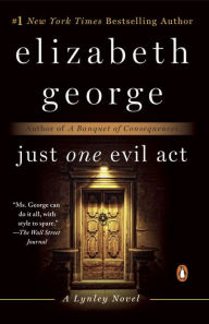 Title: Just One Evil Act (Inspector Lynley Series #18), Author: Elizabeth George