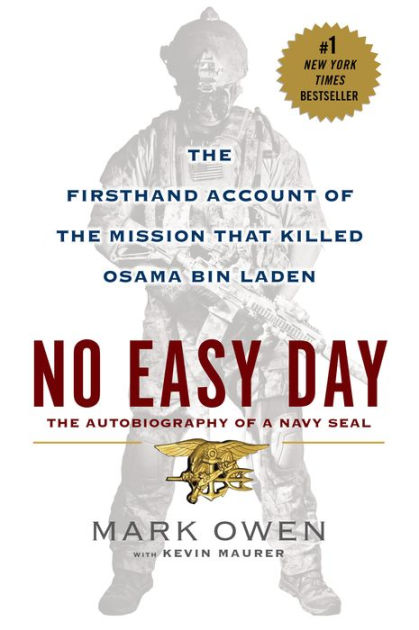 No Easy Day: The Firsthand Account of the Mission that Killed