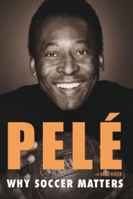 Title: Why Soccer Matters, Author: Pelé